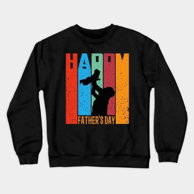 Happy Fathers Day, Dad, Daddy Crewneck Sweatshirt by Global Creation